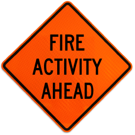 Fire Activity Ahead Sign