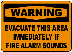 Warning Evacuate If Alarm Sounds Sign