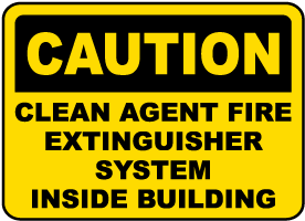 Caution Clean Agent System Inside Sign