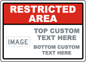 Restricted Area Custom Safety Sign