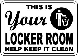 Your Locker Room Keep It Clean Sign