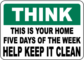 Think Your Home Five Days A Week Sign