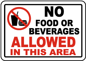 No Food / Beverages Allowed In Area Sign