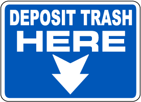 Deposit Trash Here Sign