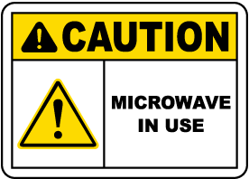 Caution Microwave In Use Sign
