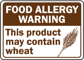 This Product May Contain Wheat Sign