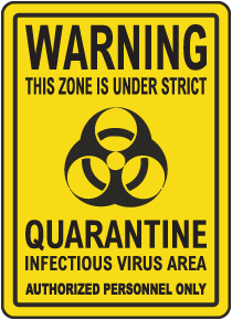 Quarantine Infectious Virus Area Sign
