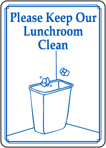 Keep Our Lunchroom Clean Sign