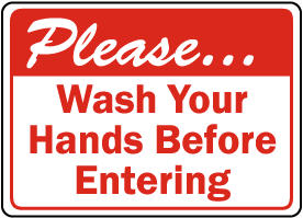 Wash Hands Before Entering Label