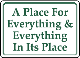 Everything In It's Place Sign