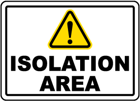 Isolation Area Sign