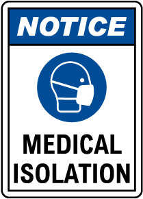 Notice Medical Isolation Sign