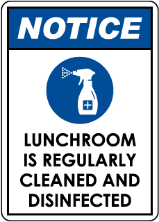 Notice Lunchroom is Regularly Cleaned and Disinfected Sign