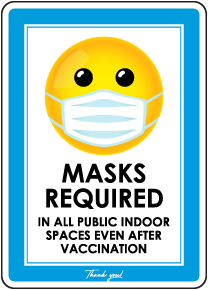 Masks Required In All Public Spaces After Vaccination Sign