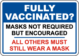Fully Vaccinated Masks Not Required Sign