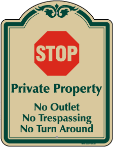 No Outlet Trespassing or Turn Around Sign