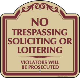No Trespassing Soliciting Or Loitering Sign