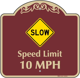 Slow Speed Limit 10 MPH Sign