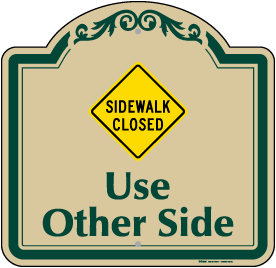 Sidewalk Closed Sign