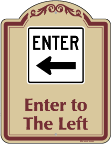 Enter To The Left Sign