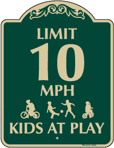 Limit 10 MPH Kids At Play Sign