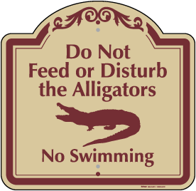 Do Not Disturb Alligators Sign