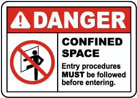 Confined Space Entry Procedures Must Be Followed Sign