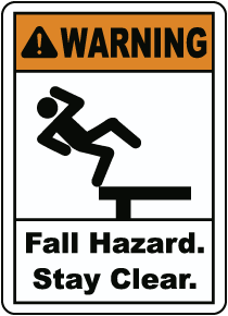 Warning Fall Hazard Stay Clear Sign