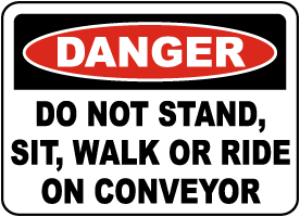 Do Not Stand, Sit, Ride Conveyor Sign