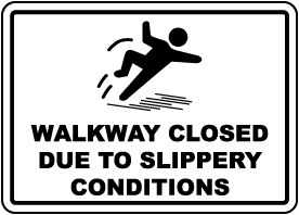 Walkway Closed Due To Conditions Sign