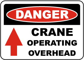 Crane Operating Overhead Sign