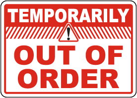 Temporarily Out Of Order Sign