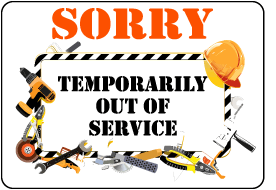 Sorry Temporarily Out Of Service Sign