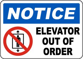 Notice Elevator Out Of Service Sign