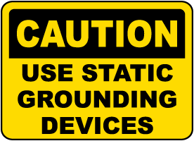 Use Static Grounding Devices Sign