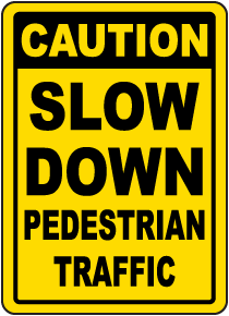 Caution Pedestrian Traffic Sign