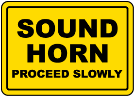 Sound Horn Proceed Slowly Sign