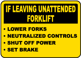 If Leaving Forklift Unattended Label