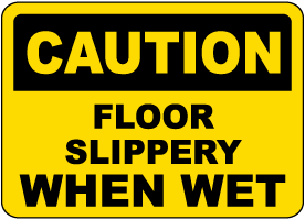 Floor Slippery When Wet Sign