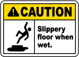 Caution Slippery Floor When Wet Sign