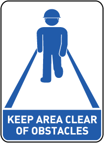 Keep Area Clear of Obstacles Sign