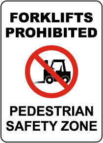 Forklifts Prohibited Safety Zone Sign