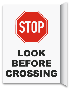 2-Way Stop Look Before Crossing Sign