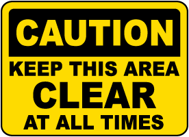 Keep This Area Clear At All Times Sign