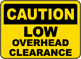 Low Overhead Clearance Sign