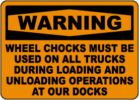 Wheel Chocks Must Be Used Sign