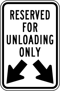 Reserved for Unloading Only Sign