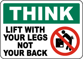 Lift with Your Legs Sign
