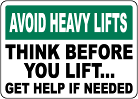 Think Before You Lift Sign
