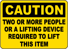 Two or More People or a Lifting Device Label